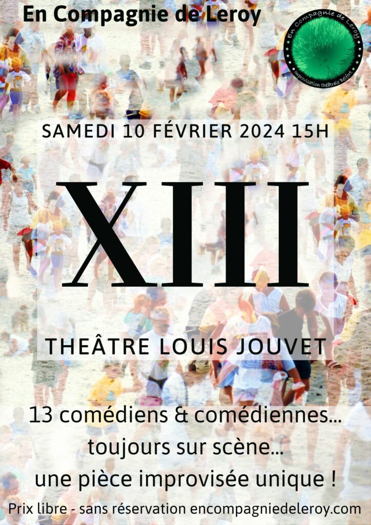 Spectacle d'improvisation choral : Samedi 10 Février 2024 à 15h : XIII 